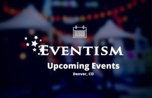 Upcoming Denver Event s